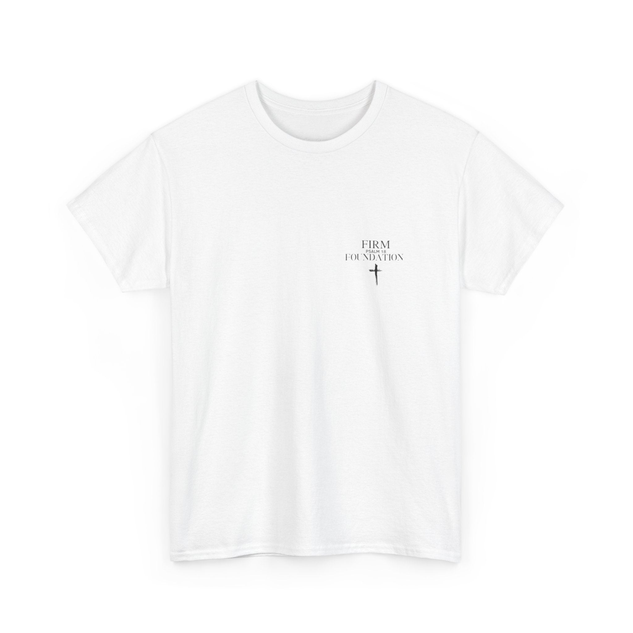 Firm Foundation T-Shirt — Christian Faith Graphic Tee (Psalm 18)