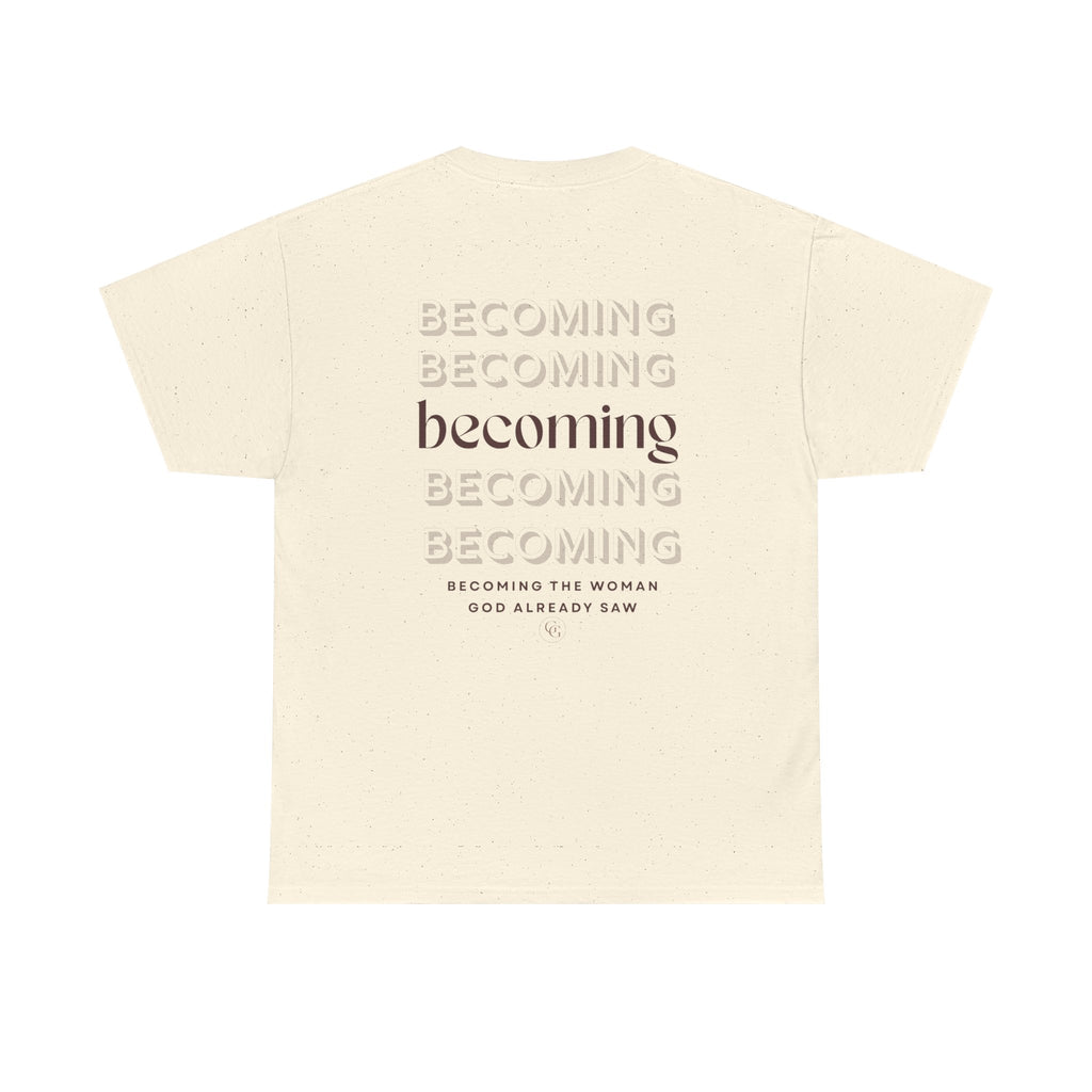 Becoming Graphic Tee — Minimalist Inspirational "Becoming" Shirt