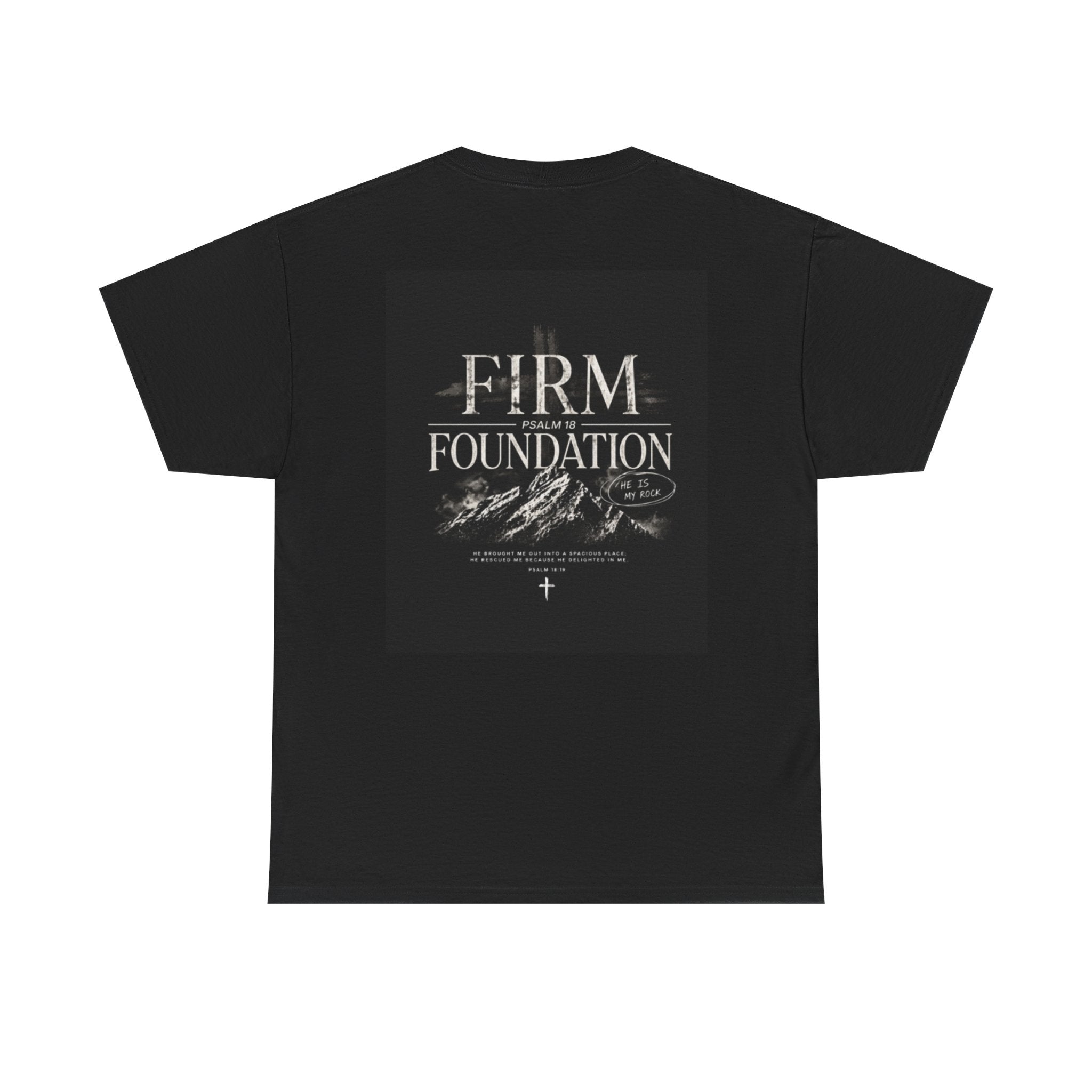 Firm Foundation T-Shirt — Christian Faith Graphic Tee (Psalm 18)